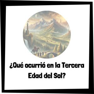 ¿Qué ocurrió en la Tercera Edad del Sol? Que Ocurrió En La Tercera Edad Del Sol